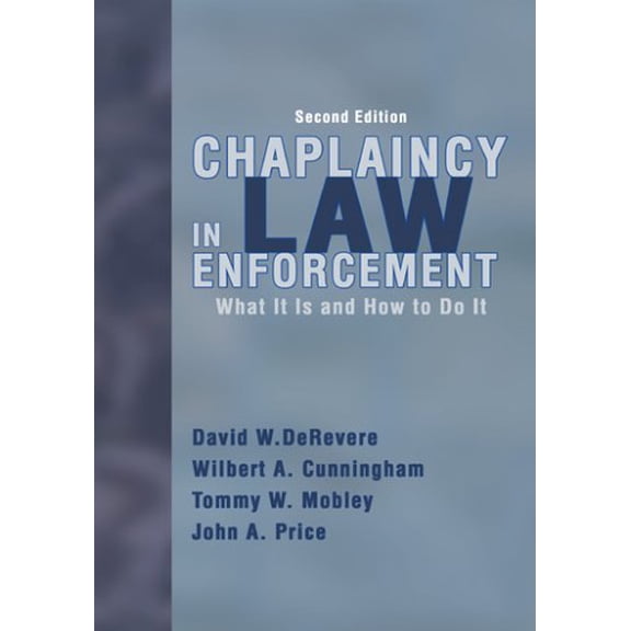 Chaplaincy in Law Enforcement : What Is It and How to Do It (Edition 2) (Paperback)