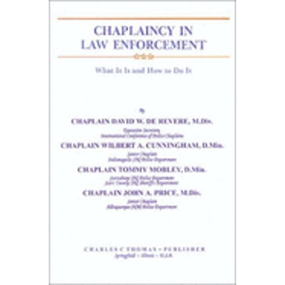 Pre-Owned Chaplaincy in Law Enforcement: What It is and How to Do It (Hardcover) 0398055580 9780398055585
