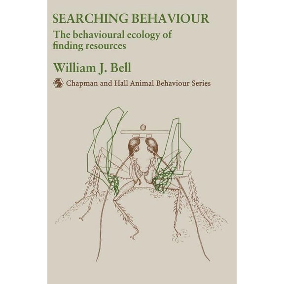 Chapman & Hall Animal Behaviour Searching Behaviour: The Behavioural Ecology of Finding Resources, (Paperback)