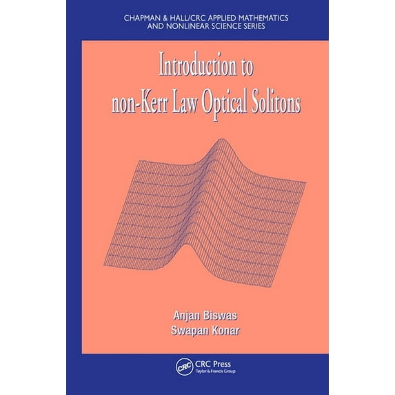 Chapman & Hall/CRC Applied Mathematics a Introduction to Non-Kerr Law Optical Solitons, (Hardcover)