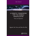 thumbnail image 1 of Chapman & Hall/CRC Artificial Intelligen A Robotic Framework for the Mobile Manipulator: Theory and Application, (Hardcover), 1 of 1