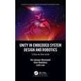 thumbnail image 1 of Chapman & Hall/CRC Artificial Intelligen Unity in Embedded System Design and Robotics: A Step-by-Step Guide, (Paperback), 1 of 1