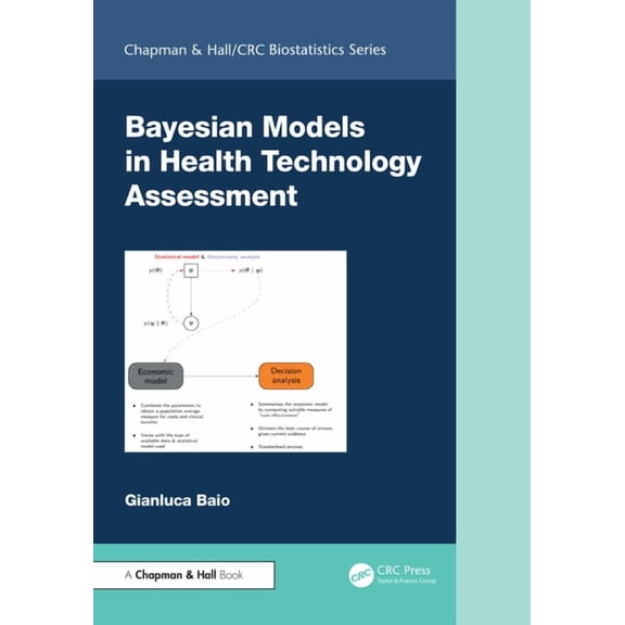 Chapman & Hall/CRC Biostatistics Bayesian Models in Health Technology Assessment, (Hardcover)