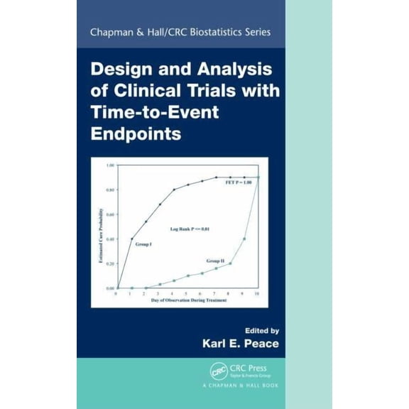 Chapman & Hall/CRC Biostatistics Design and Analysis of Clinical Trials with Time-to-Event Endpoints, Book 31, (Hardcover)