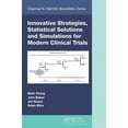 thumbnail image 1 of Chapman & Hall/CRC Biostatistics Innovative Strategies, Statistical Solutions and Simulations for Modern Clinical Trials, (Paperback), 1 of 1
