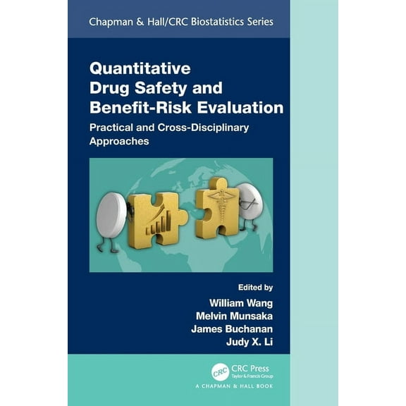 Chapman & Hall/CRC Biostatistics Quantitative Drug Safety and Benefit Risk Evaluation: Practical and Cross-Disciplinary Approaches, (Paperback)