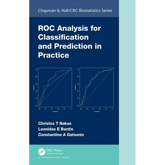 Chapman & Hall/CRC Biostatistics Roc Analysis for Classification and Prediction in Practice, (Hardcover)