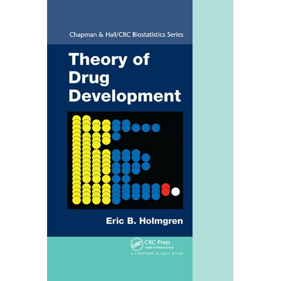 Chapman & Hall/CRC Biostatistics Theory of Drug Development, (Paperback)