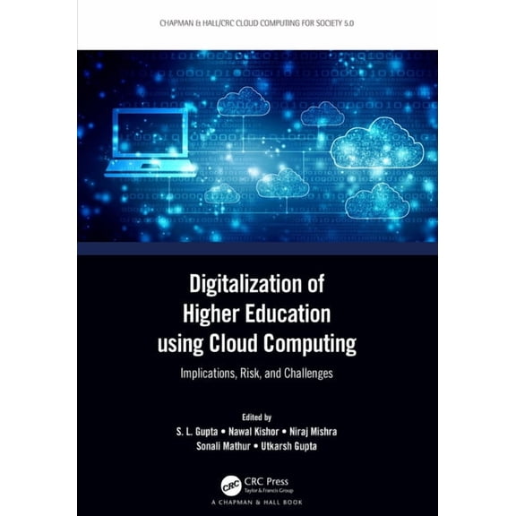 Chapman & Hall/CRC Cloud Computing f Digitalization of Higher Education Using Cloud Computing: Implications, Risk, and Challenges, (Hardcover)