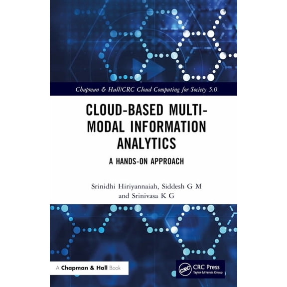 Chapman & Hall/CRC Cloud Computing f Cloud-based Multi-Modal Information Analytics: A Hands-on Approach, (Hardcover)