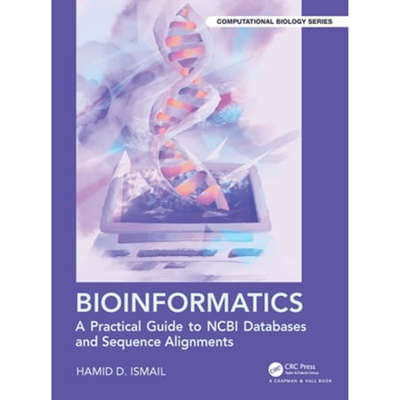 Pre-Owned Bioinformatics: A Practical Guide to NCBI Databases and Sequence Alignments (Chapman & Hall/CRC Computational Biology Series) 9781032123691 1032123699 Paperback 1 edition