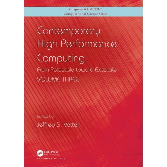 Chapman & Hall/CRC Computational Science Contemporary High Performance Computing: From Petascale Toward Exascale, Volume 3, (Hardcover)