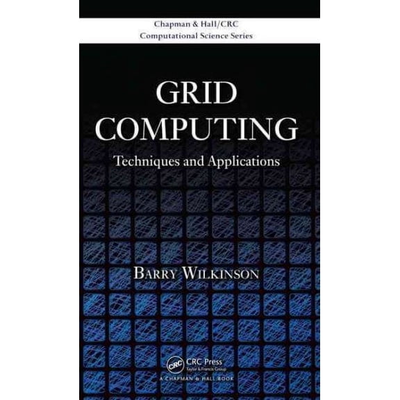 Chapman & Hall/CRC Computational Science: Grid Computing: Techniques and Applications (Hardcover)