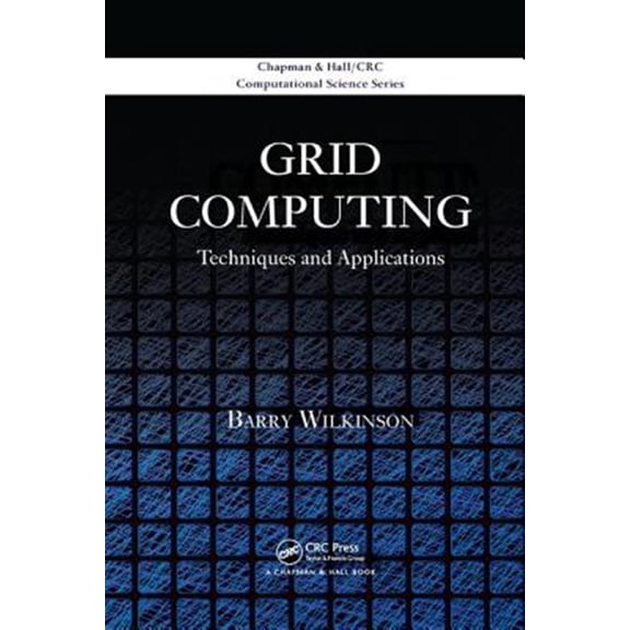 Pre-Owned Chapman & Hall/CRC Computational Science: Grid Computing: Techniques and Applications (Paperback)