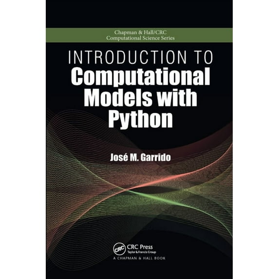 Chapman & Hall/CRC Computational Science Introduction to Computational Models with Python, (Paperback)