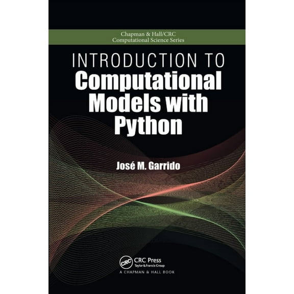 Chapman & Hall/CRC Computational Science Introduction to Computational Models with Python, (Paperback)