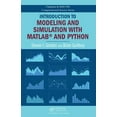 thumbnail image 1 of Chapman & Hall/CRC Computational Science Introduction to Modeling and Simulation with MATLAB(R) and Python, (Hardcover), 1 of 1