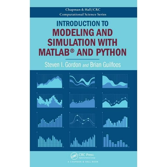 Chapman & Hall/CRC Computational Sci Introduction to Modeling and Simulation with MATLAB(R) and Python, (Hardcover)