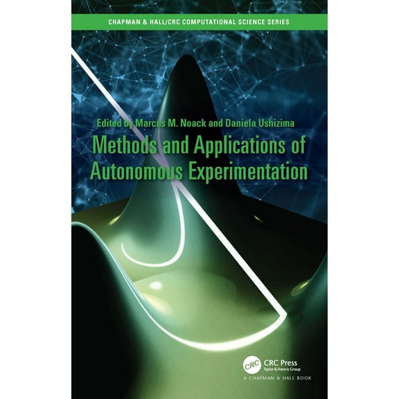 Chapman & Hall/CRC Computational Science Methods and Applications of Autonomous Experimentation, (Hardcover)