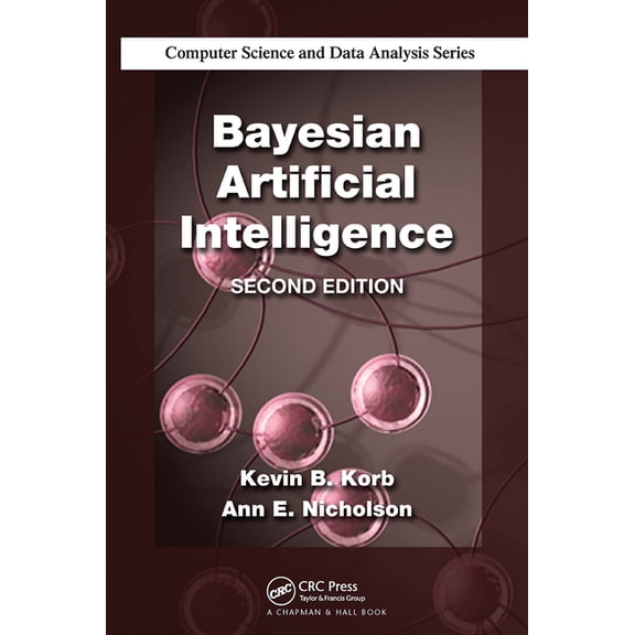 Chapman & Hall/CRC Computer Science & Da Bayesian Artificial Intelligence, (Paperback)