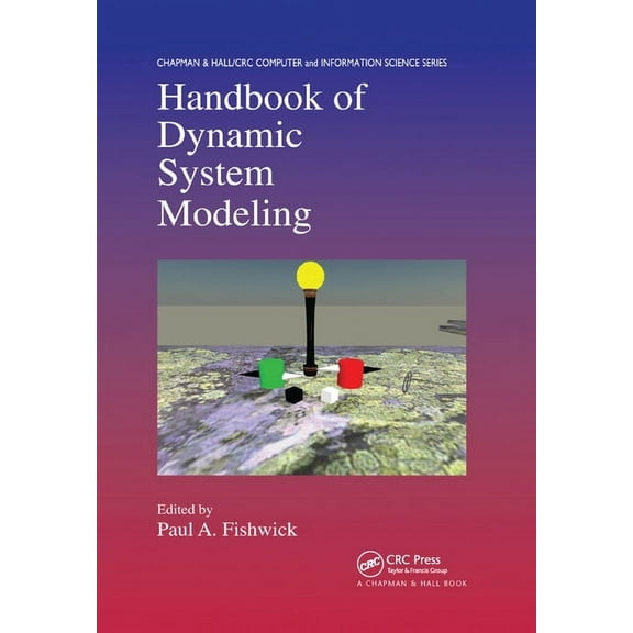 Chapman & Hall/CRC Computer and Informat Handbook of Dynamic System Modeling, (Paperback)