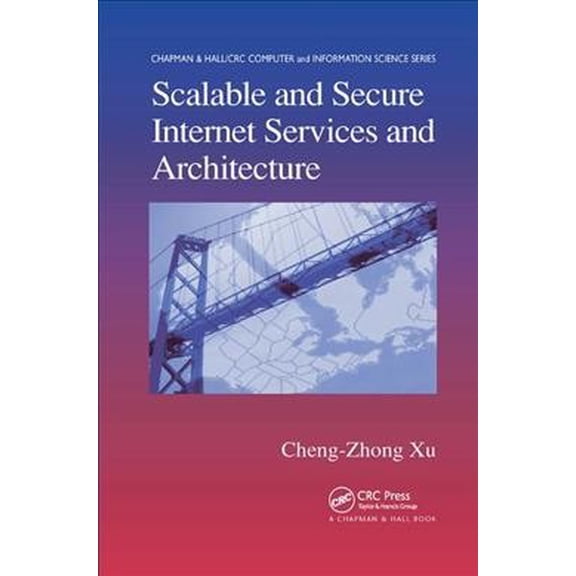 Pre-Owned Chapman & Hall/CRC Computer and Informat Scalable and Secure Internet Services and Architecture, (Paperback)