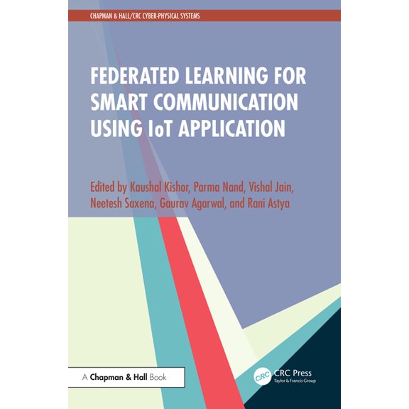 Chapman & Hall/CRC Cyber-Physical System Federated Learning for Smart Communication using IoT Application, (Paperback)