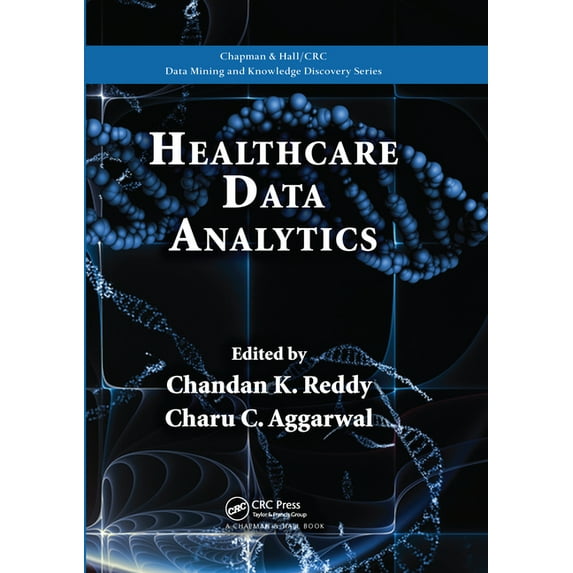 Chapman & Hall/CRC Data Mining and Knowl Healthcare Data Analytics, (Paperback)