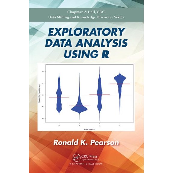 Chapman & Hall/CRC Data Mining and Knowledge Discovery: Exploratory Data Analysis Using R (Other)