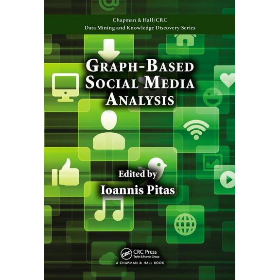 Chapman & Hall/CRC Data Mining and Knowl Graph-Based Social Media Analysis, (Hardcover)