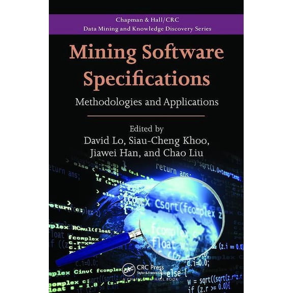 Chapman & Hall/CRC Data Mining and Knowl Mining Software Specifications: Methodologies and Applications, (Paperback)