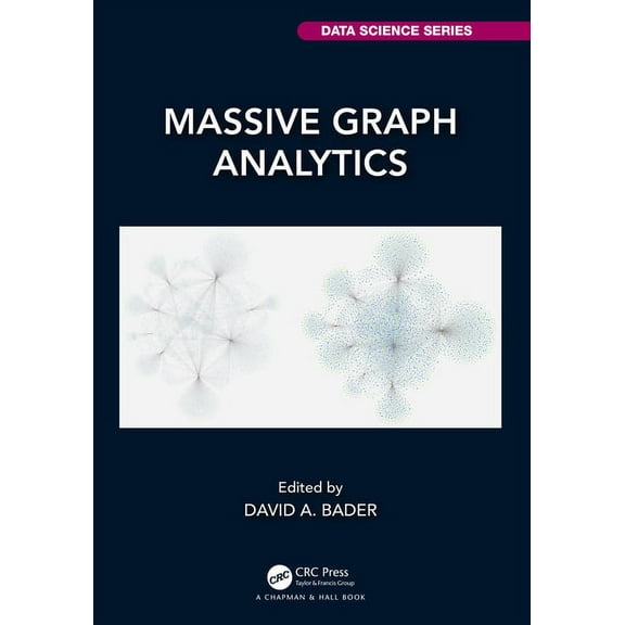 Chapman & Hall/CRC Data Science Massive Graph Analytics, (Hardcover)