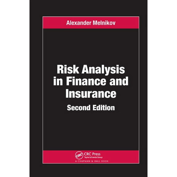 Chapman & Hall/CRC Financial Mathematics Risk Analysis in Finance and Insurance, Book 21, (Paperback)