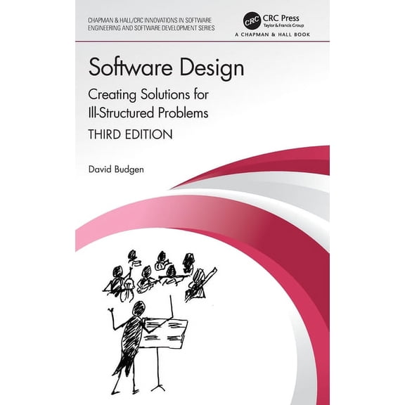 Chapman & Hall/CRC Innovations in Softwa Software Design: Creating Solutions for Ill-Structured Problems, (Hardcover)