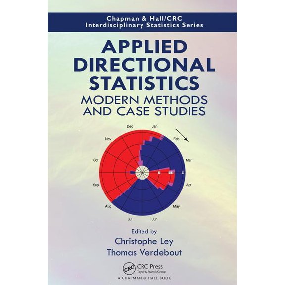 Chapman & Hall/CRC Interdisciplinary Statistics: Applied Directional Statistics: Modern Methods and Case Studies (Hardcover)