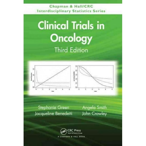Chapman & Hall/CRC Interdisciplinary Statistics: Clinical Trials in Oncology (Hardcover)