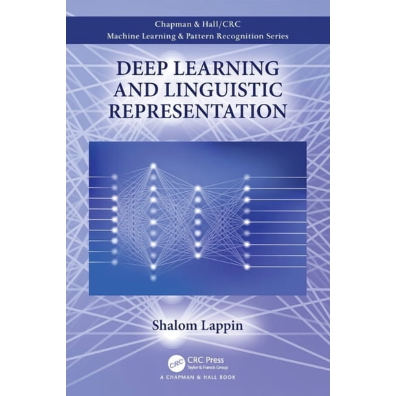 Chapman & Hall/CRC Machine Learning & Pa Deep Learning and Linguistic Representation, (Paperback)