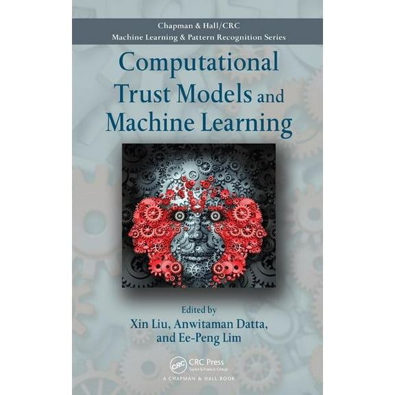 Chapman & Hall/CRC Machine Learning & Pattern Recognition: Computational Trust Models and Machine Learning (Hardcover)