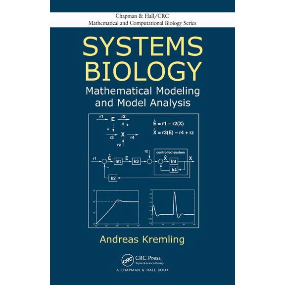 Chapman & Hall/CRC Mathematical Biology: Systems Biology : Mathematical Modeling and Model Analysis (Hardcover)