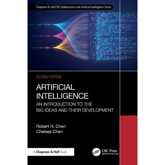 Chapman & Hall/CRC Mathematics and Artif Artificial Intelligence: An Introduction to the Big Ideas and their Development, (Paperback)