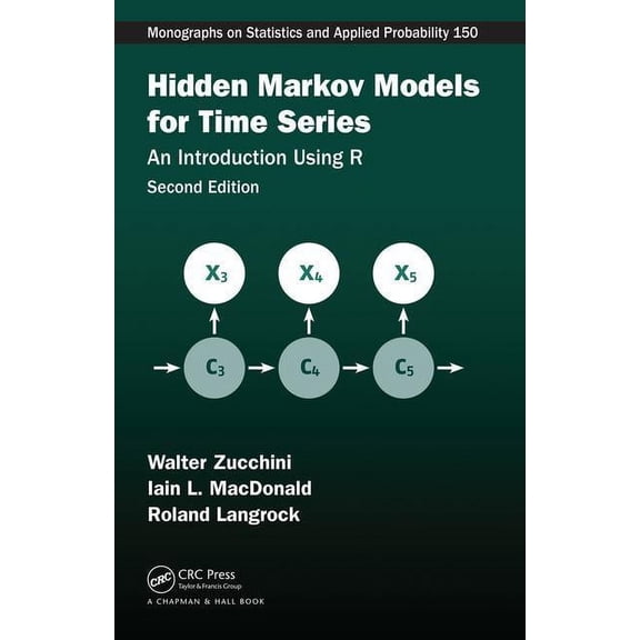 Chapman & Hall/CRC Monographs on Statistics and Applied Prob: Hidden Markov Models for Time Series: An Introduction Using R, Second Edition (Hardcover)