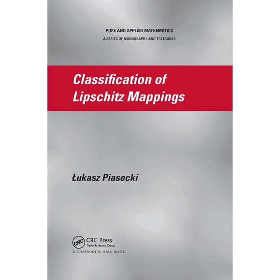 Chapman & Hall/CRC Monographs and Resear Classification of Lipschitz Mappings, (Paperback)