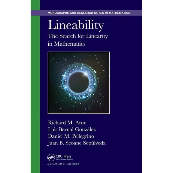 Chapman & Hall/CRC Monographs and Resear Lineability: The Search for Linearity in Mathematics, (Hardcover)