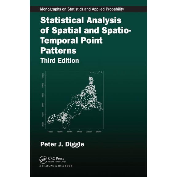 Chapman & Hall/CRC Monographs on Statist Statistical Analysis of Spatial and Spatio-Temporal Point Patterns, (Hardcover)