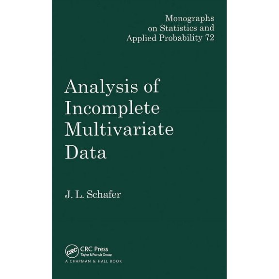 Chapman & Hall/CRC Monographs on Statist Analysis of Incomplete Multivariate Data, (Paperback)