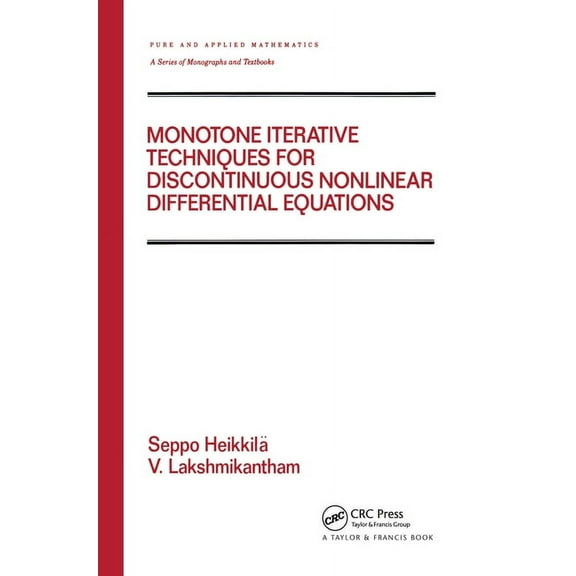 Chapman & Hall/CRC Pure and Applied Math Monotone Iterative Techniques for Discontinuous Nonlinear Differential Equations, (Hardcover)