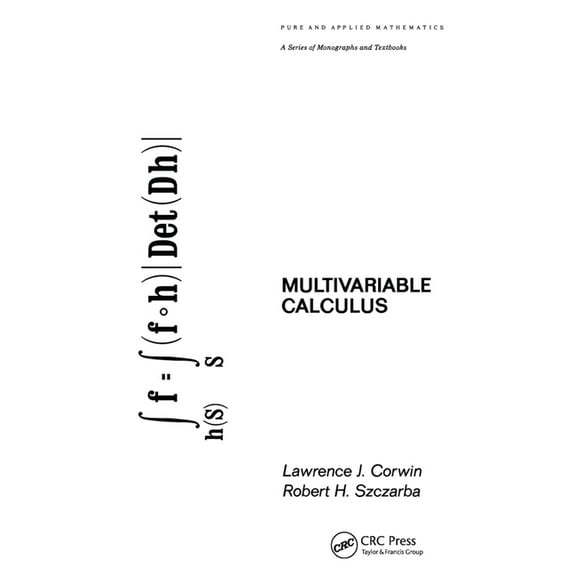 Chapman & Hall/CRC Pure and Applied Math Multivariable Calculus, (Paperback)