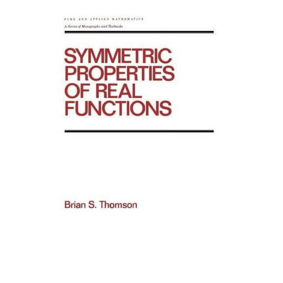 Chapman & Hall/CRC Pure and Applied Math Symmetric Properties of Real Functions, (Hardcover)