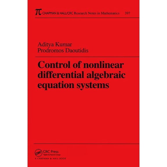 Chapman & Hall/CRC Research Notes in Mat Control of Nonlinear Differential Algebraic Equation Systems with Applications to Chemical Processes, (Hardcover)