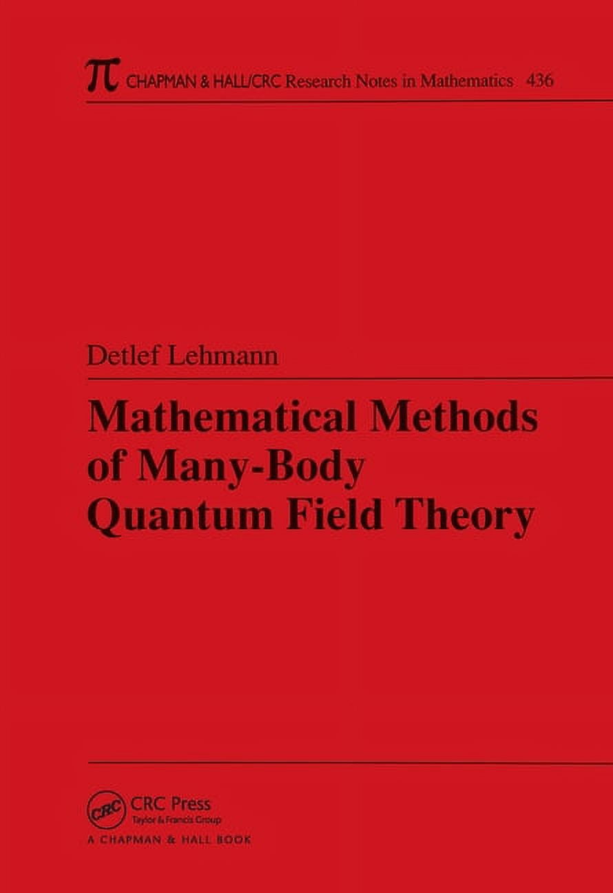 Chapman & Hall/CRC Research Notes in Mat Mathematical Methods of Many-Body Quantum Field Theory, (Hardcover)